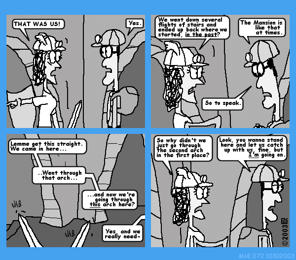 MoE 72 30/10/2003 :: Part One: The Pots Room \/\/ Going Down \/\/ Time and Again