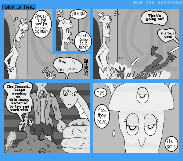 MoE 293 07/06/2004 :: Part One: The Pots Room \/\/ Le Tree \/\/ Changing Plans
