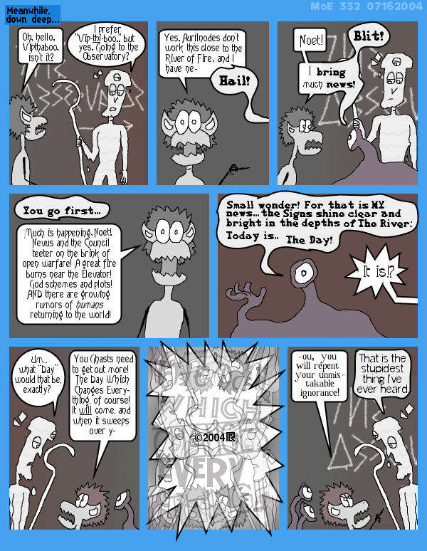 MoE 332 16/07/2004 :: Part Two: Time and Space and Fleebs \/\/ An Intermission \/\/ A Pet