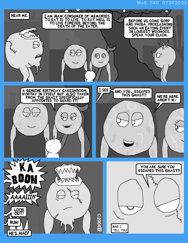 MoE 340 24/07/2004 :: Part Two: Time and Space and Fleebs \/\/ An Intermission \/\/ An Intruder
