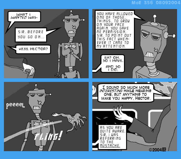 MoE 356 09/08/2004 :: Part Two: Time and Space and Fleebs \/\/ An Intermission \/\/ An Overseer