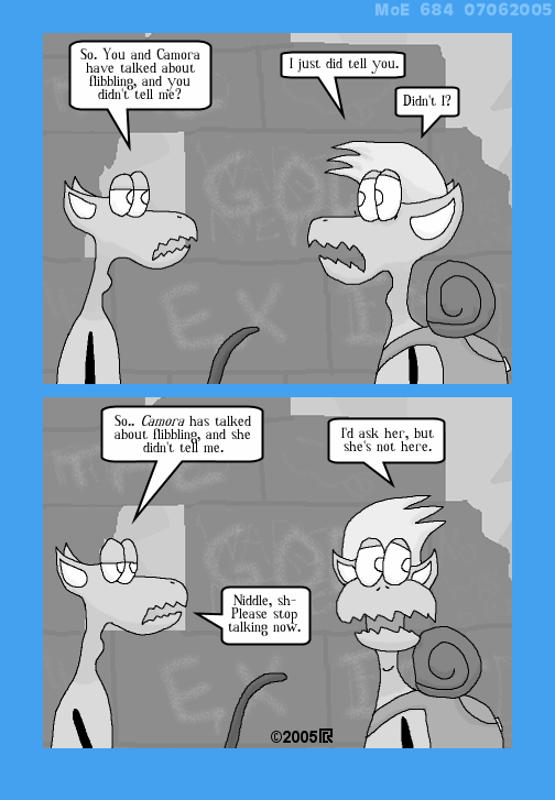 MoE 684 06/07/2005 :: Part Two: Time and Space and Fleebs \/\/ Business Dealings \/\/ Finagling