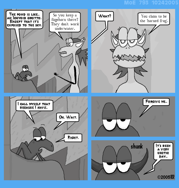 MoE 793 24/10/2005 :: Part Three: The Widening Gyre \/\/ Frowgler the Horned Frog